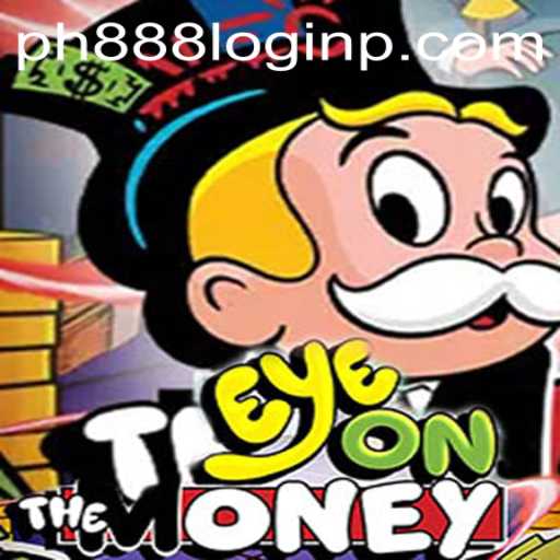 EyeOnTheMoney: A Comprehensive Guide to the Popular Game and its Connection with ph888 login