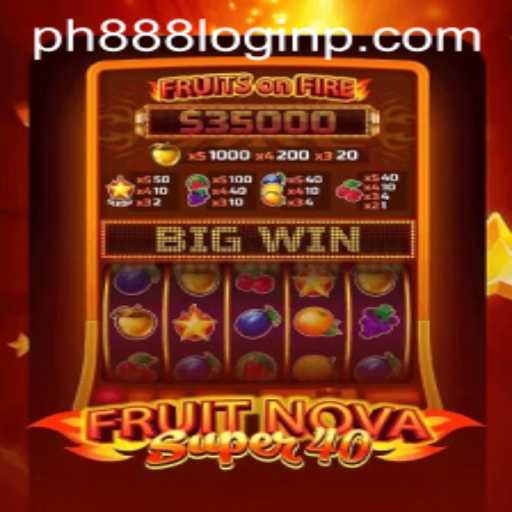 Exploring the Exciting World of FruitNovaSuper40 and the PH888 Login Experience