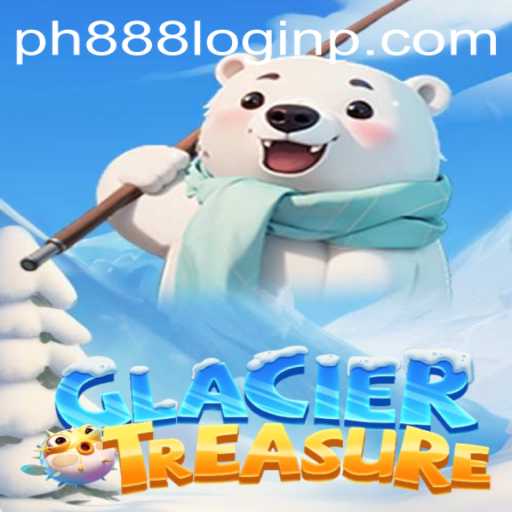 Exploring the Chilling Adventures of GlacierTreasure and Navigating the ph888 Login