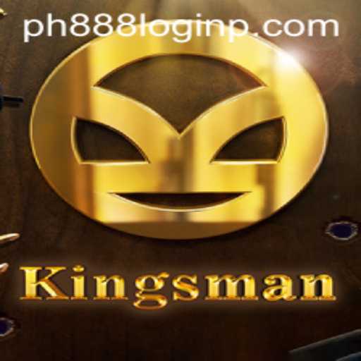 Discover the Thrill of Kingsman: A Comprehensive Guide
