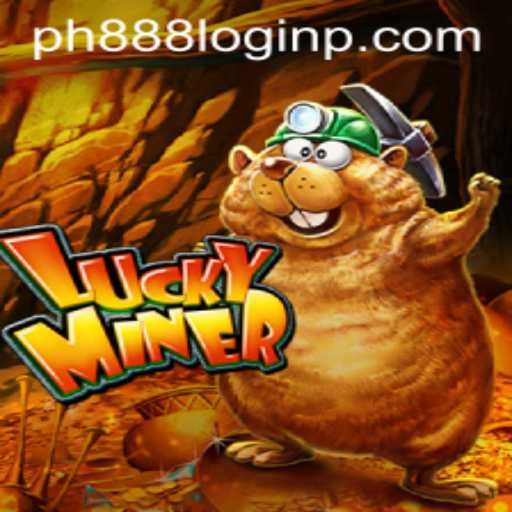 Exploring the Excitement of LuckyMiner and Navigating PH888 Login