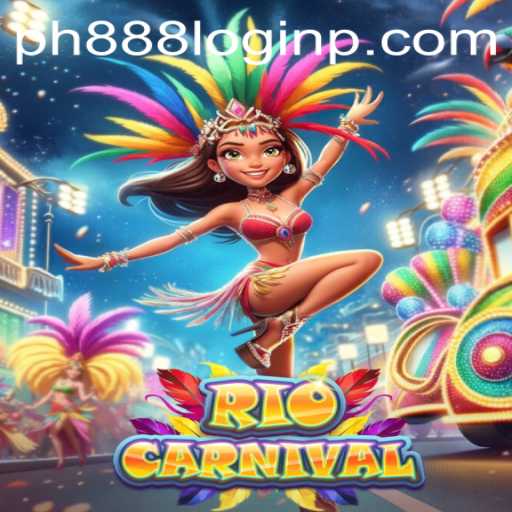 Experience the Joyous Extravaganza of RioCarnival with ph888 Login: Game Introduction and Rules