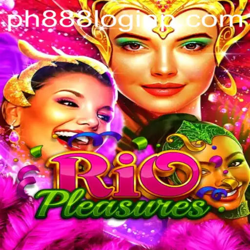 Exploring the Vibrant World of RioPleasures and the ph888 Login Experience